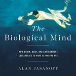 The Biological Mind