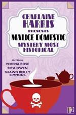 Charlaine Harris Presents Malice Domestic 12: Mystery Most Historical