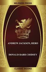 Andrew Jackson, Hero