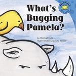 What's Bugging Pamela?