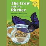 Crow and the Pitcher, The