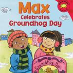 Max Celebrates Groundhog Day