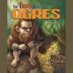 Truth About Ogres, The