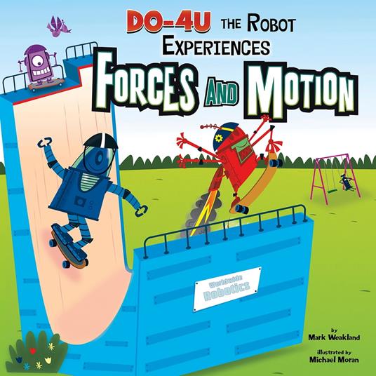 DO-4U the Robot Experiences Forces and Motion