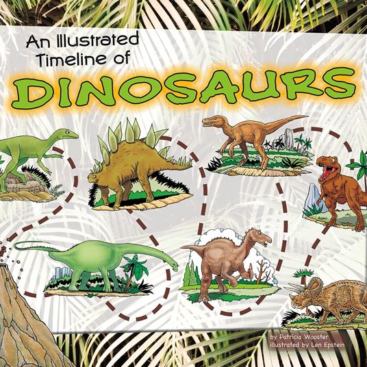 Illustrated Timeline of Dinosaurs, An