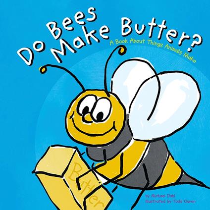 Do Bees Make Butter?