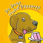 Do Dogs Make Dessert?