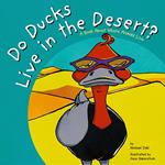 Do Ducks Live in the Desert?