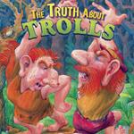 Truth About Trolls, The