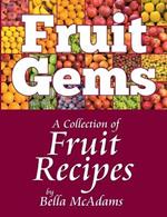 Fruit Gems: A Collection of Fruit Recipes