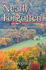 Nearly Forgotten: Seventh-Day Adventists in Jamaica, Vermont, and Their Place in Vermont History