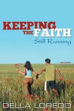 Keeping the Faith: Still Running