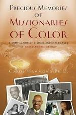 Precious Memories of Missionaries of Color (Vol 1)