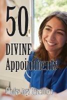 Fifty Divine Appointments