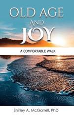 Old Age and Joy: A Comfortable Walk