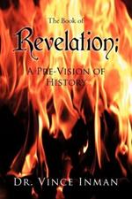 Revelation: A Pre-Vision of History