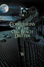 Confessions of the Oak Beach Drifter