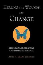 Healing the Wounds of Change: Steps Toward Personal and Spiritual Renewal