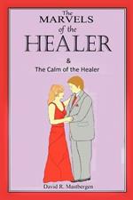 The Marvels of the Healer & the Calm of the Healer