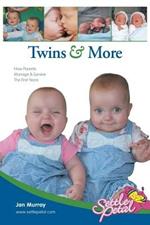 Twins & More: How Parents Manage & Survive the First Years