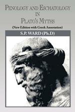 Penology and Eschatology in Plato's Myths: (New Edition with Greek Annotation)