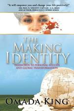 The Making Identity: Passwords to Personal Success and Global Transformation