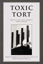 Toxic Tort: Medical and Legal Elements Third Edition