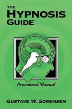 The Hypnosis Guide: Procedural Manual