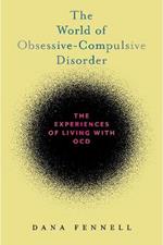 The World of Obsessive-Compulsive Disorder: The Experiences of Living with OCD