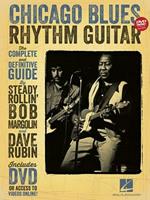 Chicago Blues Rhythm Guitar: The Complete and Definitive Guide