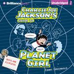 Charlie Joe Jackson's Guide to Planet Girl