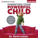 Parenting Your Powerful Child