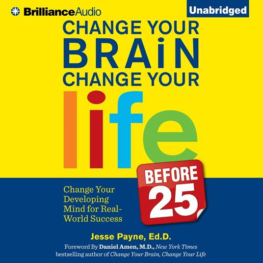 Change Your Brain, Change Your Life (Before 25)