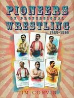 Pioneers of Professional Wrestling: 1860-1899