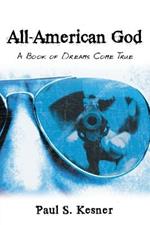 All-American God: A Book of Dreams Come True