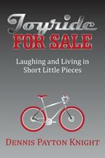 Joyride for Sale: Laughing and Living in Short Little Pieces