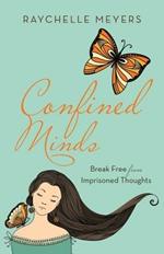 Confined Minds: Break Free from Imprisoned Thoughts