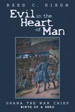 Evil in the Heart of Man: Ghana the War Chief