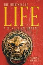 The Shortness of Life: A Mongolian Lament