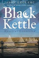 Black Kettle: Novellas Connected