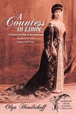 A Countess in Limbo: Diaries in War & Revolution Russia 1914-1920 France 1939-1947