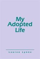 My Adopted Life