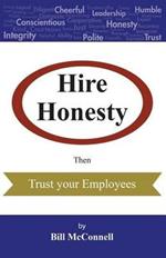 Hire Honesty: Then Trust Your Employees