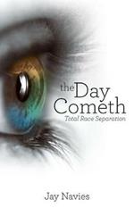 The Day Cometh: Total Race Separation