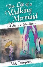 The Life of a Walking Mermaid: A Story of Resilience