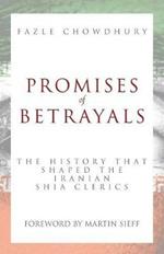 Promises of Betrayals: The History That Shaped the Iranian Shia Clerics