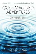 God-Imagined Adventures: Devotional Stories