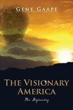 The Visionary America: The Beginning