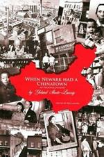 When Newark Had a Chinatown: My Personal Journey