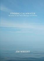 Finding Calmwater: The Story of One Man's Marriage and Divorce